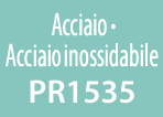 Acciaio・Acciaio inossidabile PR1535